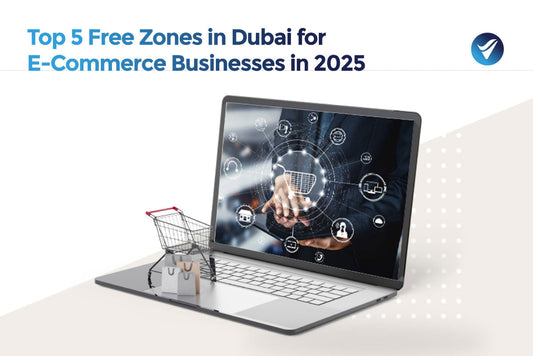 Top 5 Free Zones in Dubai for E-Commerce Businesses in 2025