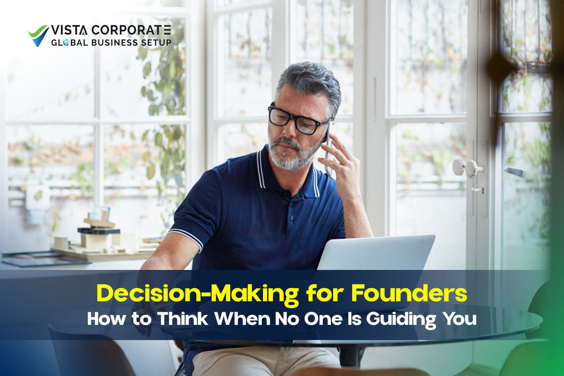 Decision-Making for Founders: How to Think When No One Is Guiding You