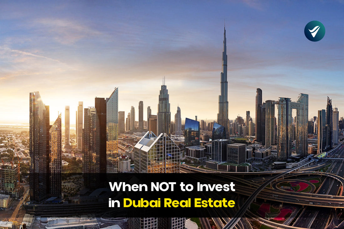 When NOT to Invest in Dubai Real Estate