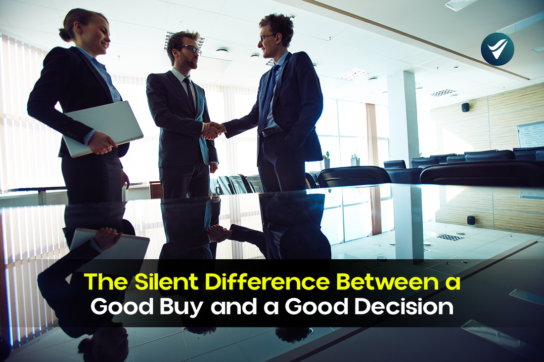 The Silent Difference Between a Good Buy and a Good Decision