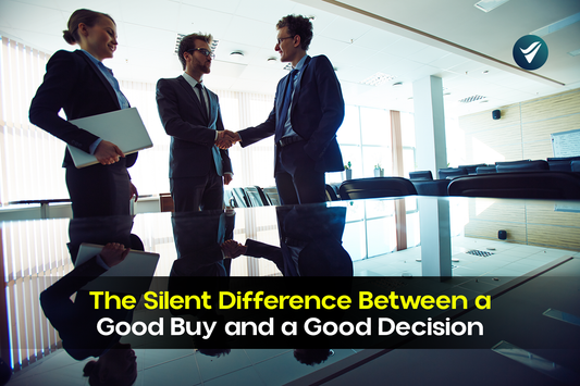 The Silent Difference Between a Good Buy and a Good Decision